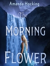 Cover image for The Morning Flower